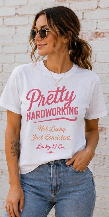 The Grind - Pretty Hardworking T-Shirt